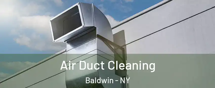  Air Duct Cleaning Baldwin - NY