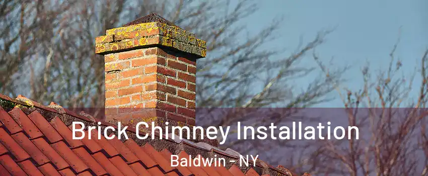  Brick Chimney Installation Baldwin - NY