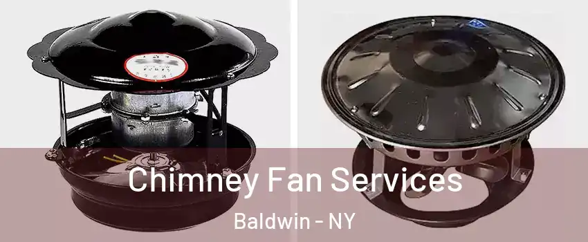  Chimney Fan Services Baldwin - NY