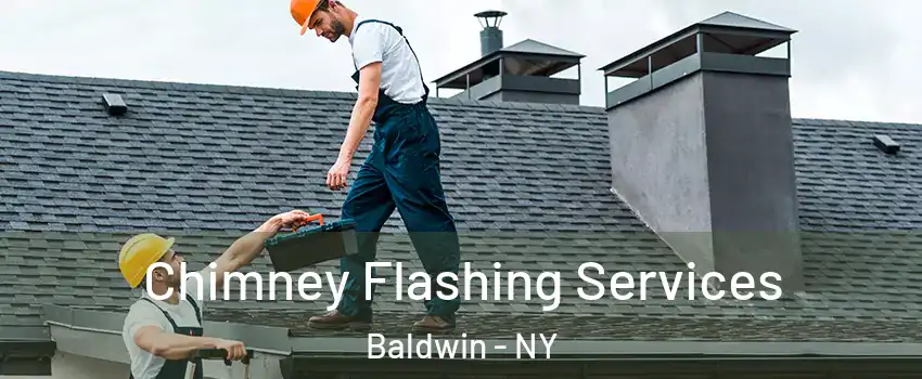  Chimney Flashing Services Baldwin - NY