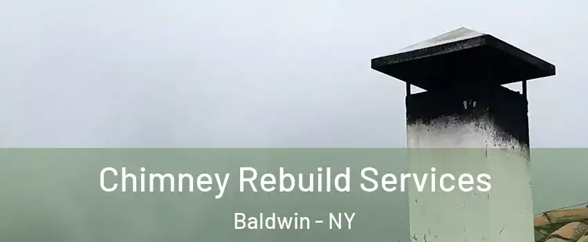  Chimney Rebuild Services Baldwin - NY