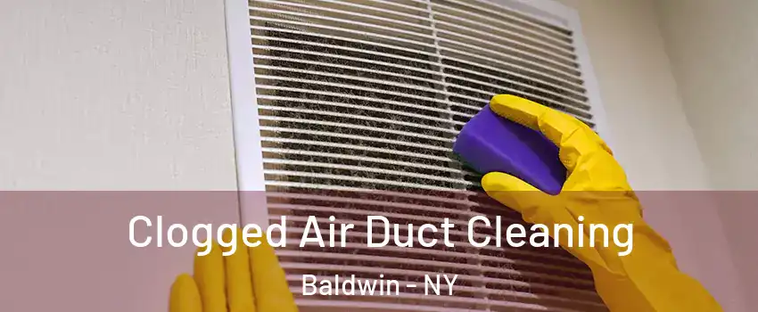  Clogged Air Duct Cleaning Baldwin - NY