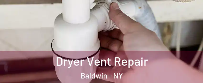  Dryer Vent Repair Baldwin - NY