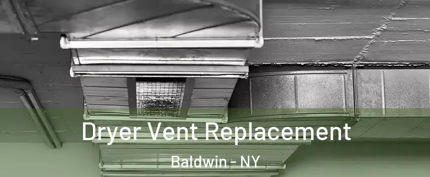  Dryer Vent Replacement Baldwin - NY