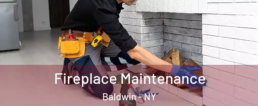  Fireplace Maintenance Baldwin - NY
