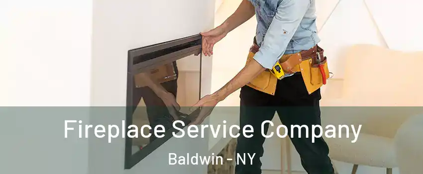  Fireplace Service Company Baldwin - NY