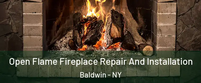 Open Flame Fireplace Repair And Installation Baldwin - NY
