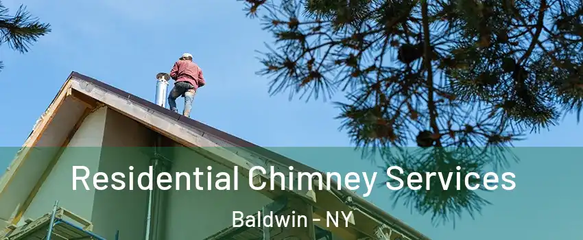  Residential Chimney Services Baldwin - NY