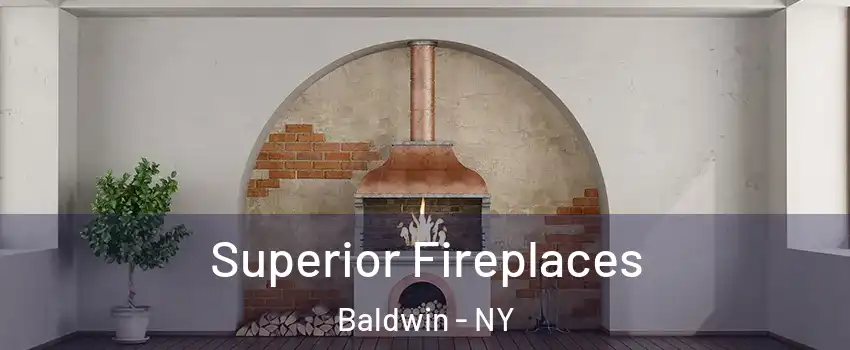  Superior Fireplaces Baldwin - NY